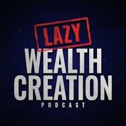 Lazy Wealth Creation Podcast Por Carl Mannion arte de portada