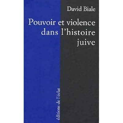POUVOIR ET VIOLENCE DANS L'HISTOIRE JUIVE