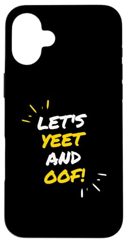 Let's Yeet And Oof Funny Video Game Meme Gift For Gamer Kids �X�}�z�P�[�X iPhone 16 Plus �p