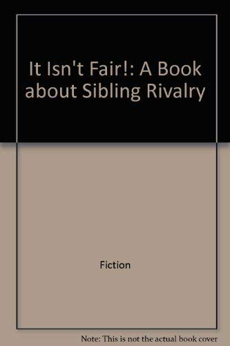 It Isn't Fair!: A Book about Sibling Rivalry (G... [Italian] 0307124894 Book Cover