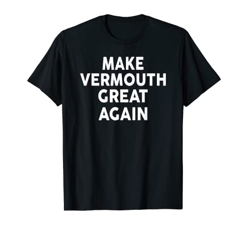 Camiseta Make Vermouth Great Again Vermú Divertido Camiseta