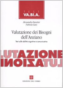 Valutazione dei bisogni dell'anziano. Test sulle abilità cognitive e comunità