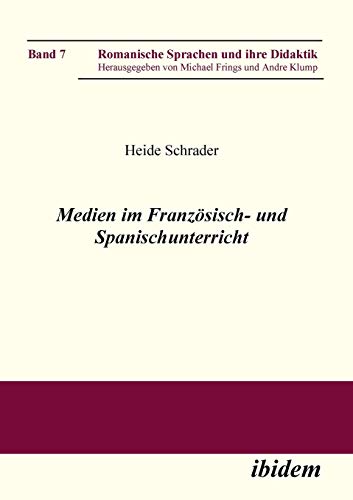 Medien im Französisch- und Spanischunterricht.: 7