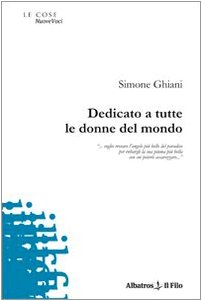  Dedicato a tutte le donne del mondo