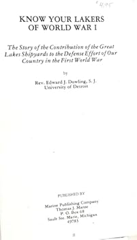 Know your lakers of World War I: The story of the contribution of the Great Lakes shipyards to the defense effort of our country in the first world war