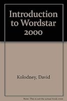 Introduction to Wordstar 2000 (The SYBEX computer books) 0895882701 Book Cover