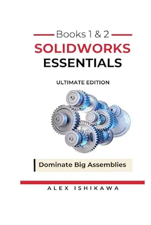 SolidWorks Essentials: Ultimate Edition
