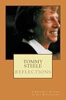 TOMMY STEELE Reflections - a personal journey 1507645589 Book Cover