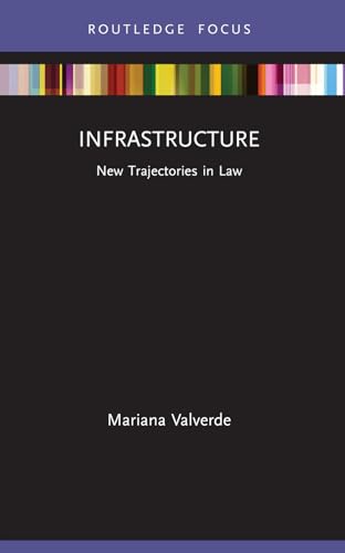 Infrastructure (New Trajectories in Law)