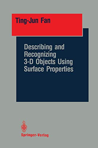 Describing and Recognizing 3-D Objects Using Surface Properties (Springer Series in Perception Engineering) view 2