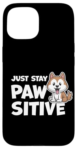 Just Stay Pawsitive 킢킢 |WeBu D X}zP[X iPhone 15 p