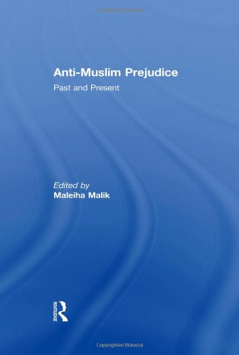 Anti-Muslim Prejudice: Past and Present      1st Edition