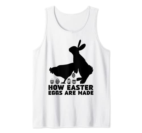 How Easter Eggs Are Made Adult Humor Men Funny Chicken Bunny Camiseta sin Mangas