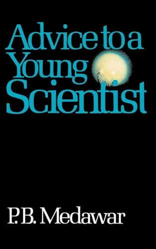 Advice To A Young Scientist (Alfred P. Sloan Foundation Series)
