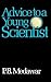 Advice To A Young Scientist (Alfred P. Sloan Foundation Series)