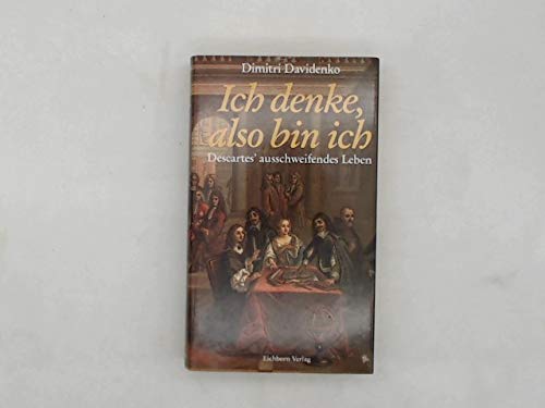 Ich Denke Also Bin Ich Buch Ich denke, also bin ich: Descartes ausschweifendes Leben : Davidenko