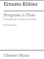 Kohler: Progress In Flute Playing Op.33 Book 3 1844499790 Book Cover