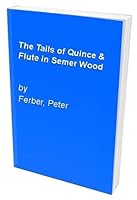 The Tails of Quince & Flute in Semer Wood 1885934025 Book Cover