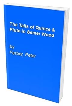Hardcover The Tails of Quince & Flute in Semer Wood Book