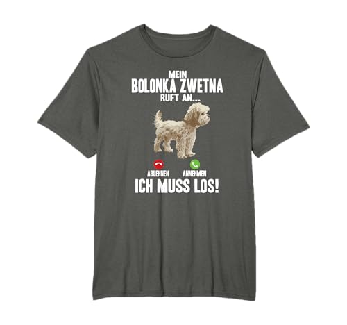 Mein Bolonka Zwetna Ruft An Ich Muss Los Hunde Haustier T-Shirt