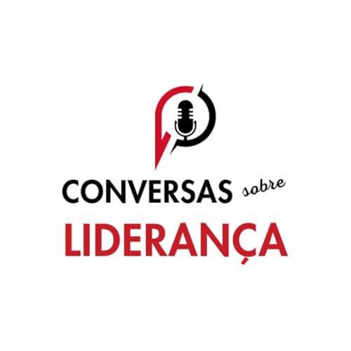 LFA - Conversas Sobre Lideran&ccedil;a Podcast cover art