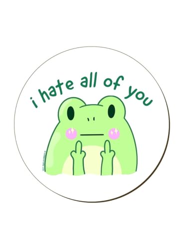 I Hate All Of You Frog Coaster