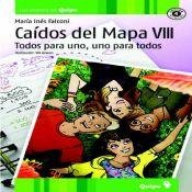 CAIDOS DEL MAPA VIII, TODOS PARA UNO Y UNO PARA TODOS (Spanish Edition) 9875040258 Book Cover