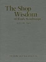 The shop wisdom of Rudy Kouhoupt: Volume two 0941653234 Book Cover