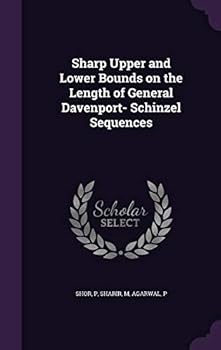 Hardcover Sharp Upper and Lower Bounds on the Length of General Davenport- Schinzel Sequences Book