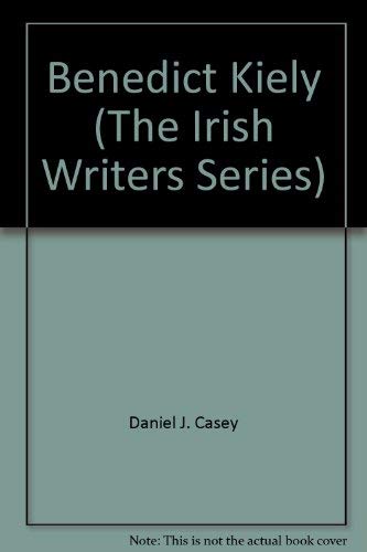 Benedict Kiely (The Irish Writers Series)