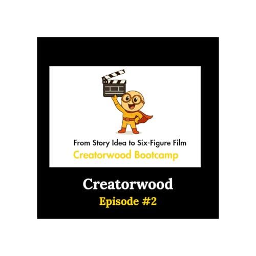 Page de couverture de Creatorwood Bootcamp: From Story Idea to Six-Figure Film