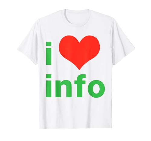 I Love Info I Heart Info T-Shirt