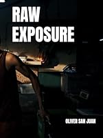 RAW EXPOSURE B0F58Q8388 Book Cover