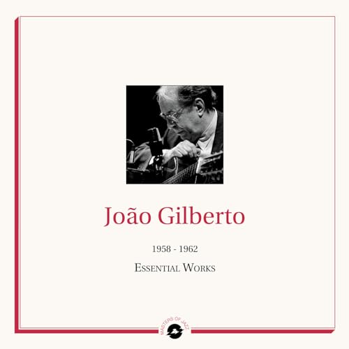 Masters of Jazz Presents João Gilberto (1958 1962 Essential Works) di