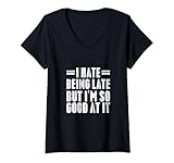 Photo Gallery donna i hate being late but i m so good at it regali divertenti maglietta con collo a v Photo Gallery donna i hate being late but i m so good at it regali divertenti maglietta con collo a v