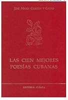 Las cien mejores poesi´as cubanas 1878952439 Book Cover