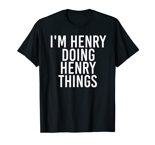 I M HENRY DOING HENRY THINGS Shirt Funny Christmas Gift Idea