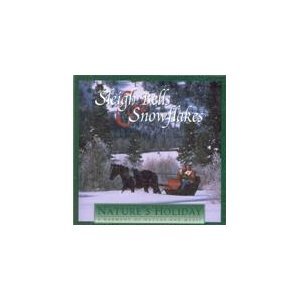 Sleigh Bells and Snowflakes (Nature's Holiday: A Harmony of Nature and Music)