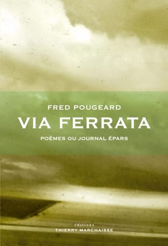 Preisvergleich Produktbild Via Ferrata : Poèmes ou journal épars