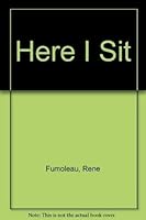 Here I Sit: 2nd Edition 289088791X Book Cover