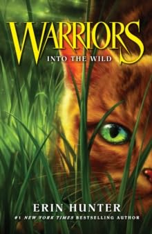 Into the Wild (Warrior Cats, Book 1) by Hunter, Erin ( 2006 )