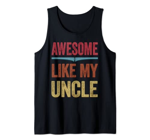 Awesome Like My Uncle Funny Matching Family Parents Day Gift Tank Top