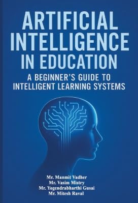Artificial Intelligence in Education A Beginner’s Guide to Intell...