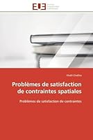 Probla]mes de Satisfaction de Contraintes Spatiales 6131599165 Book Cover