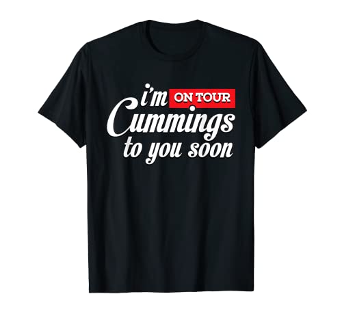 I'm On Tour Comming To You Soon Dominic Cummings - Regalo divertido Camiseta