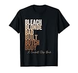 Bleach Blonde Bad Built Butch Body Black Woman Melanin T-Shirt