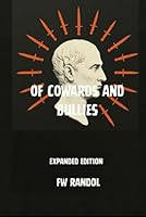 Of Cowards and Bullies: Expanded Edition B0FPRDPSLC Book Cover