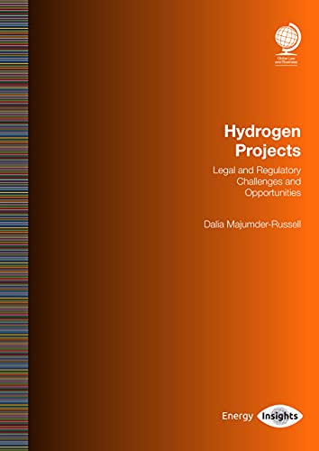 Hydrogen Projects: Legal and Regulatory Challenges and Opportunities