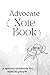 Advocate Notebook: A special notebook for Special people | Great Ideas for Advocates Graduation Appreciation