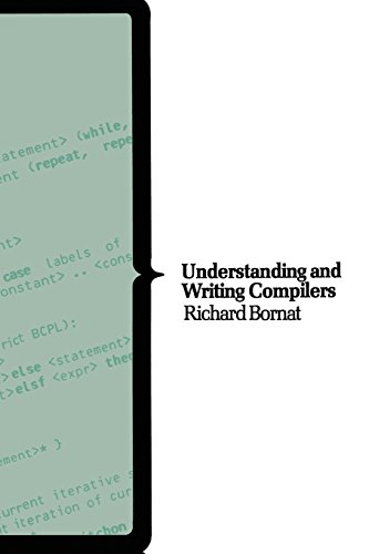 Understanding and Writing Compilers: A Do-it-Yourself Guide (Computer Science Series) view 2